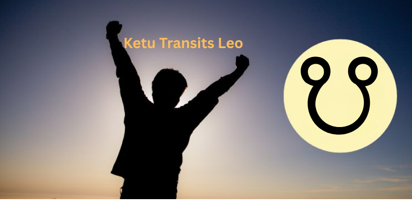 Ketu transits Leo